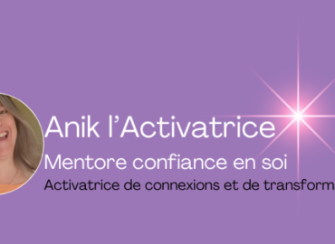 Anik l’Activatrice